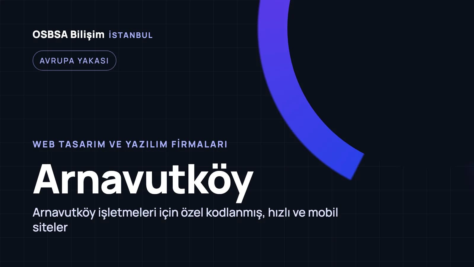 Arnavutköy web tasarım firmaları, Arnavutköy web yazılım ajansı